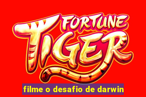 filme o desafio de darwin
