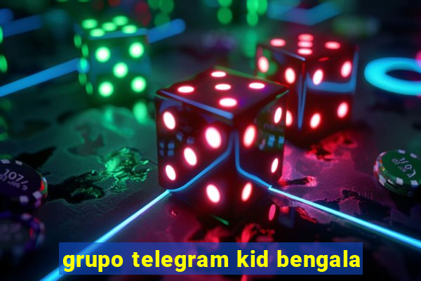 grupo telegram kid bengala