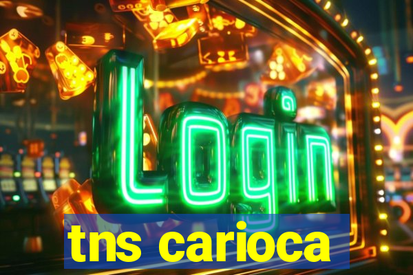 tns carioca