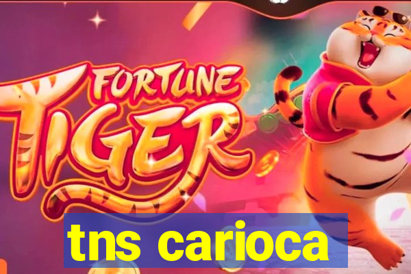 tns carioca