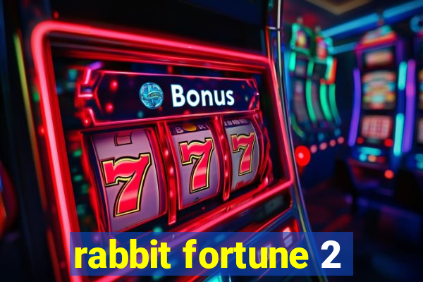 rabbit fortune 2