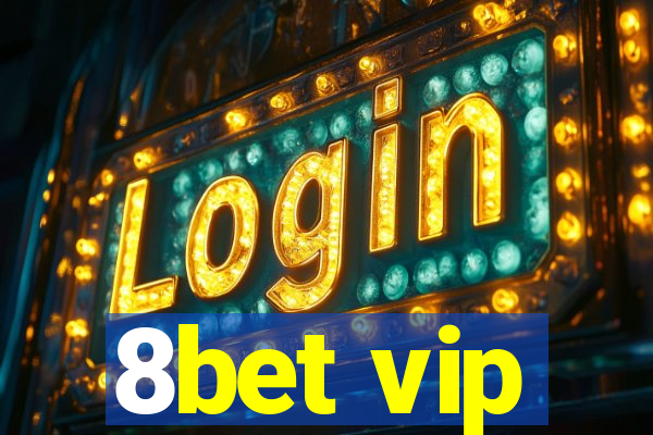 8bet vip