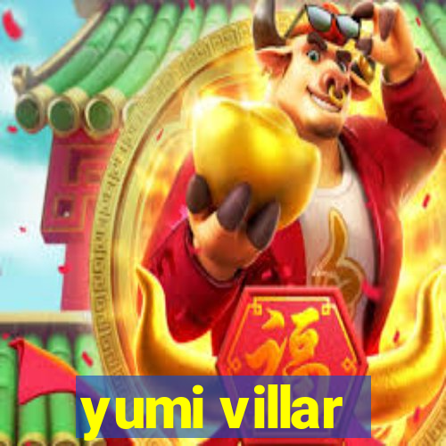 yumi villar