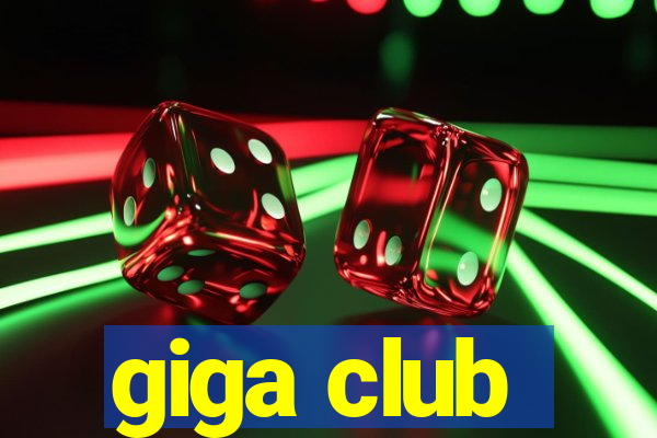 giga club