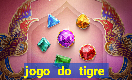 jogo do tigre ganha dinheiro mesmo