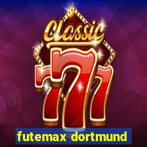 futemax dortmund