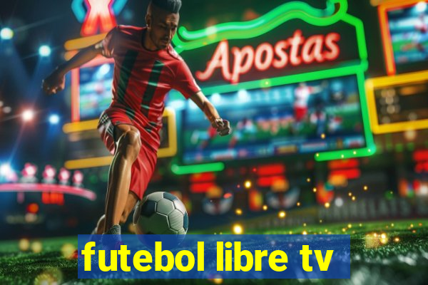 futebol libre tv