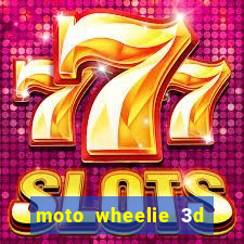 moto wheelie 3d dinheiro infinito