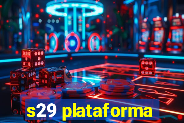 s29 plataforma