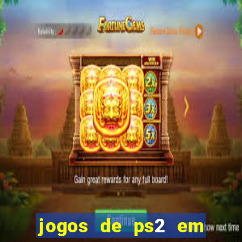 jogos de ps2 em formato iso