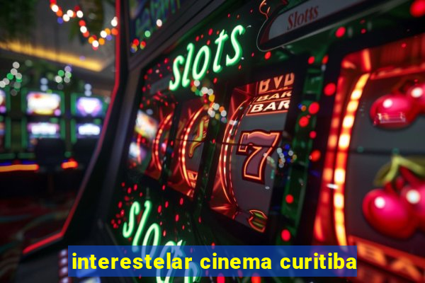 interestelar cinema curitiba