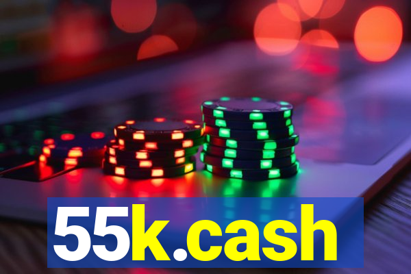 55k.cash