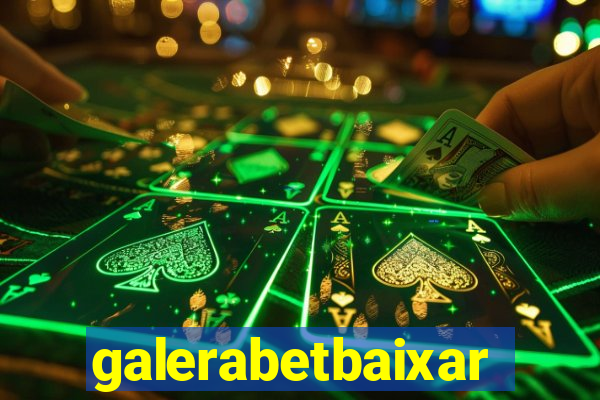 galerabetbaixar