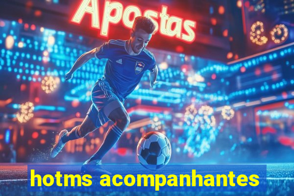 hotms acompanhantes