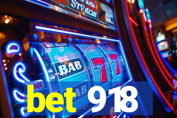 bet 918