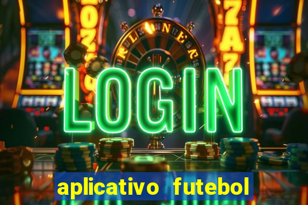 aplicativo futebol caminho da sorte