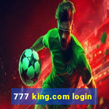 777 king.com login