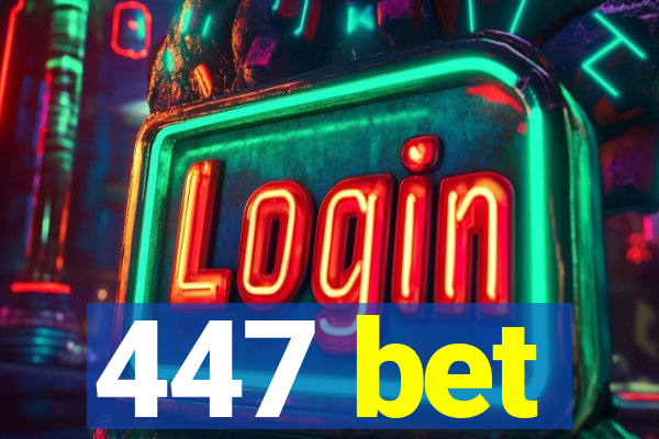 447 bet