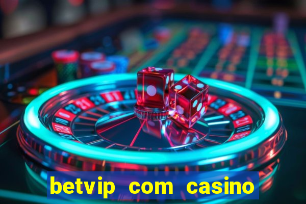 betvip com casino pgsoft fortune tiger