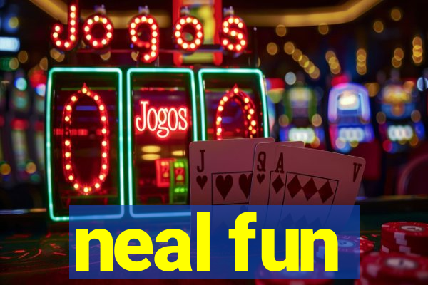 neal fun