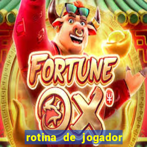 rotina de jogador de futebol