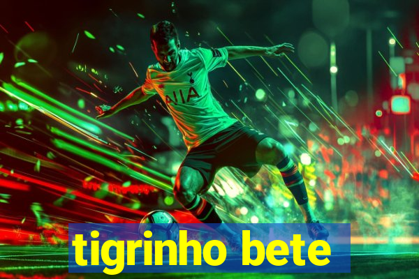 tigrinho bete