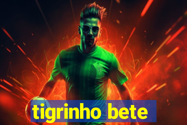 tigrinho bete