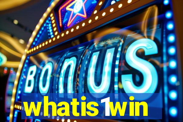 whatis1win