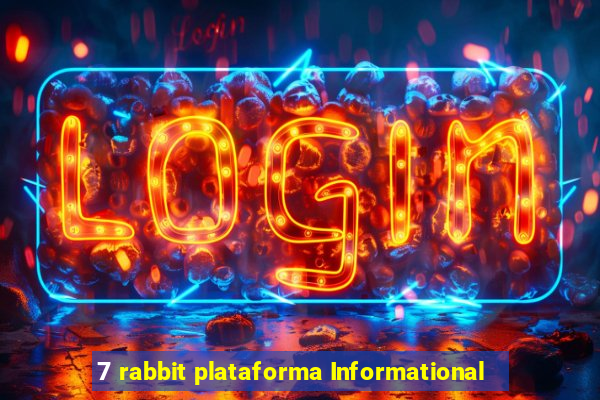 7 rabbit plataforma Informational