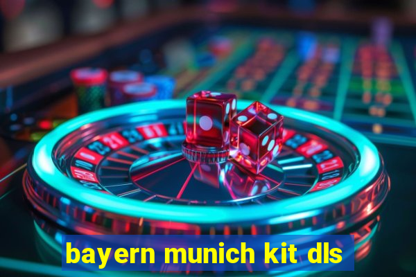 bayern munich kit dls