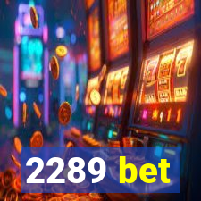 2289 bet