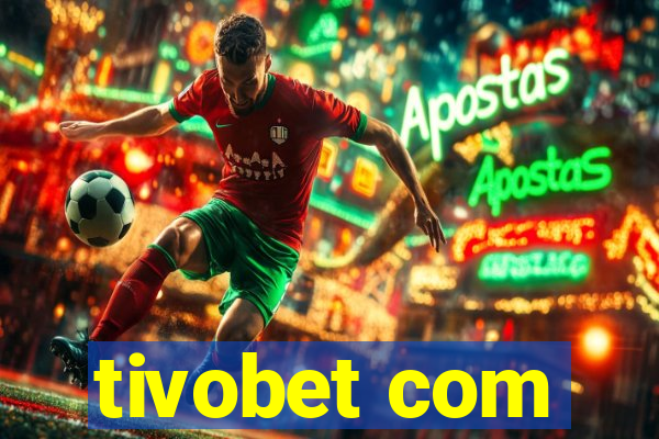 tivobet com