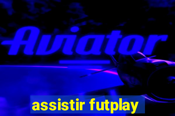 assistir futplay