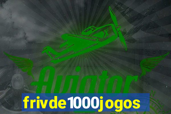 frivde1000jogos