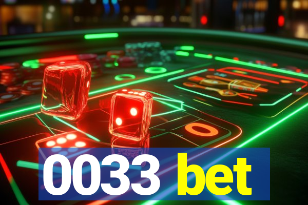 0033 bet