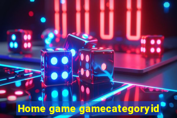 Home game gamecategoryid