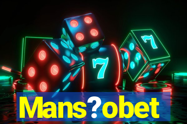 Mans?obet