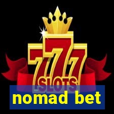 nomad bet