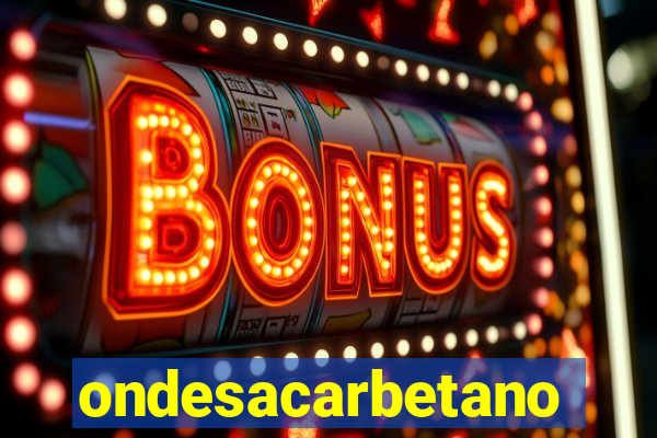 ondesacarbetano