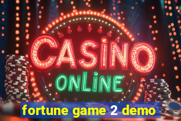 fortune game 2 demo