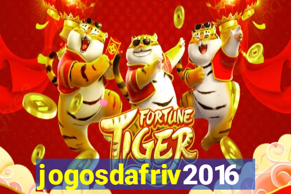 jogosdafriv2016