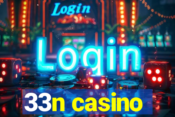 33n casino
