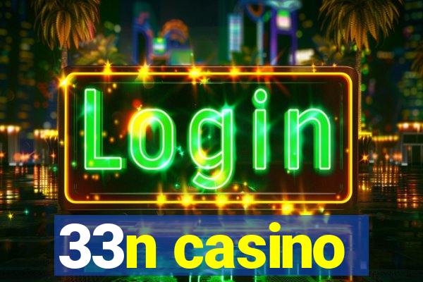 33n casino