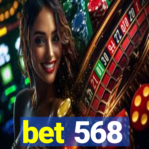 bet 568