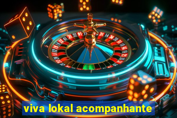 viva lokal acompanhante