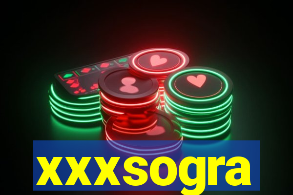 xxxsogra