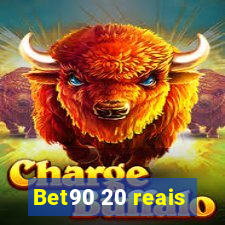 Bet90 20 reais