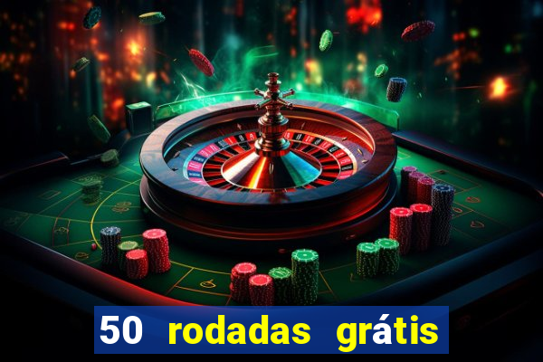 50 rodadas grátis no cadastro sem depósito