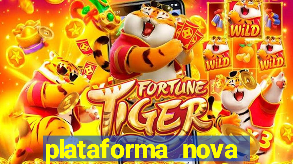 plataforma nova pagando muito hoje