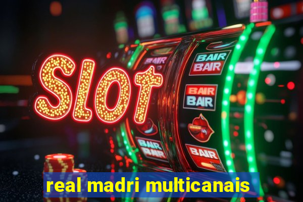 real madri multicanais